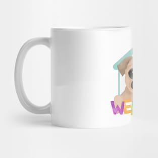 Dog sayings Welcome Mug